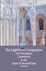 Lightfoot Companion to the via Francigena - Canterbury to the Great Saint Bernard Pass Edition 3 - Babette Gallard - 9782917183526