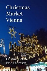 Christmas Market Vienna - BERNA,  Cristina ; Thomsen, Eric - 9782919787838