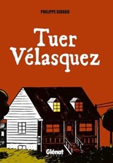 Tuer Velasquez - Philippe Girard - 9782923621746