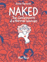 Naked: The Confessions of a Normal Woman - Éloïse Marseille - 9782925114239