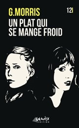 Un plat qui se mange froid - G. Morris - 9782930585611