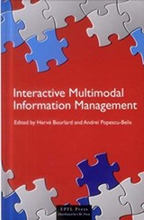 Interactive Multimodal Information Management - Herve Bourlard - 9782940222711