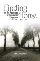 Finding Home in the Footsteps of the Jewish Fusgeyers - Jill Culiner - 9782957607310