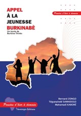 Appel à la jeunesse burkinabè - Bernard Zongo ; Téguewindé Sawadogo ; Mahamadi Kaboré - 9782958131708