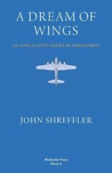A Dream of Wings - SHREFFLER,  John - 9782970150008