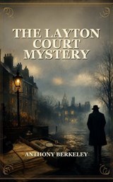 The Layton Court Mystery - Anthony Berkeley - 9782980699016