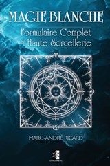 Magie Blanche - Marc-Andre Ricard - 9782981613622