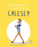 Would you love me if I were made of cheese? - Agnieszka Wronka-Moldenhauer - 9783000772030