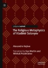 The Religious Metaphysics of Vladimir Solovyov - KOJEVE,  Alexandre - 9783030023386