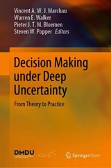 Decision Making under Deep Uncertainty - Vincent A. W. J. Marchau ; Warren E. Walker ; Pieter J. T. M. Bloemen - 9783030052515