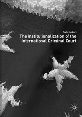The Institutionalization of the International Criminal Court