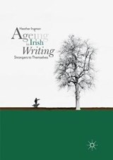 Ageing in Irish Writing - INGMAN,  Heather - 9783030071899