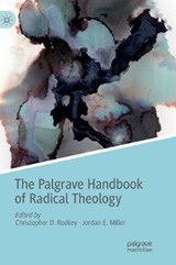 The Palgrave Handbook of Radical Theology - RODKEY,  Christopher D. ; Miller, Jordan E. - 9783030072209