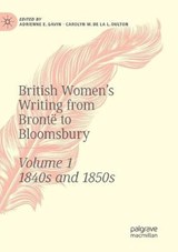 British Women's Writing from Bronte to Bloomsbury, Volume 1 - GAVIN,  Adrienne E. ; de la L. Oulton, Carolyn W. - 9783030086480