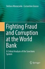Fighting Fraud and Corruption at the World Bank - Stefano Manacorda ; Costantino Grasso - 9783030088637