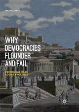 Why Democracies Flounder and Fail - Michael Haas - 9783030089122