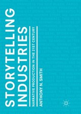 Storytelling Industries - Anthony N. Smith - 9783030099718