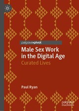 Male Sex Work in the Digital Age - Paul Ryan - 9783030117962