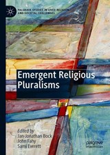 Emergent Religious Pluralisms - Jan-Jonathan Bock ; John Fahy ; Samuel Everett - 9783030138103
