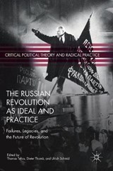 The Russian Revolution as Ideal and Practice - TELIOS,  Thomas ; Thoma, Dieter ; Schmid, Ulrich - 9783030142360
