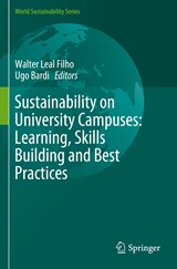 Sustainability on University Campuses: Learning, Skills Building and Best Practices - Walter Leal Filho ; Ugo Bardi - 9783030158668