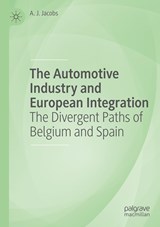 The Automotive Industry and European Integration - A. J. Jacobs - 9783030174330