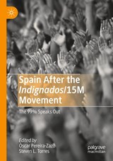 Spain After the Indignados/15M Movement - Oscar Pereira-Zazo ; Steven L. Torres - 9783030194376