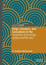 Kings, Usurpers, and Concubines in the 'Chronicles of the Kings of Man and the Isles' - R. Andrew McDonald - 9783030220259