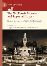 The MacKenzie Moment and Imperial History - Stephanie Barczewski ; Martin Farr - 9783030244583