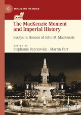 The MacKenzie Moment and Imperial History - Stephanie Barczewski ; Martin Farr - 9783030244613