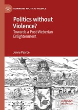 Politics without Violence? - Jenny Pearce - 9783030260842