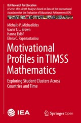 Motivational Profiles in TIMSS Mathematics - Michalis P. Michaelides ; Gavin T. L. Brown ; Hanna Ekloef ; Elena C. Papanastasiou - 9783030261856