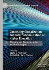 Contesting Globalization and Internationalization of Higher Education - Deane E. Neubauer ; Ka Ho Mok ; Sachi Edwards - 9783030262327