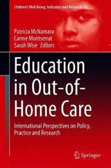 Education in Out-of-Home Care - Patricia McNamara ; Carme Montserrat ; Sarah Wise - 9783030263713