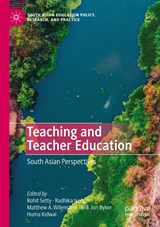 Teaching and Teacher Education - Rohit Setty ; Radhika Iyengar ; Matthew A. Witenstein ; Erik Jon Byker ; Huma Kidwai - 9783030268817