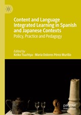 Content and Language Integrated Learning in Spanish and Japanese Contexts - Keiko Tsuchiya ; Maria Dolores Perez Murillo - 9783030274450
