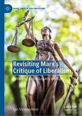 Revisiting Marx's Critique of Liberalism