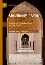 Christianity in Oman - Andrew David Thompson - 9783030304003