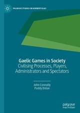 Gaelic Games in Society - CONNOLLY,  John ; Dolan, Paddy - 9783030316983