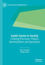 Gaelic Games in Society - John Connolly ; Paddy Dolan - 9783030317010