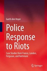Police Response to Riots - DEN HEYER,  Garth - 9783030318093