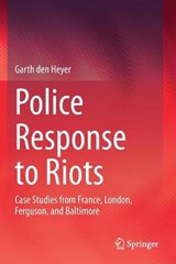 Police Response to Riots - DEN HEYER,  Garth - 9783030318123