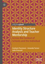 Identity Structure Analysis and Teacher Mentorship - Graham Passmore ; Amanda Turner ; Julie Prescott - 9783030320812
