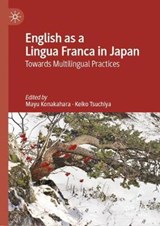 English as a Lingua Franca in Japan - Mayu Konakahara ; Keiko Tsuchiya - 9783030332877