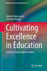 Cultivating Excellence in Education - Annette Rasmussen ; Christian Ydesen - 9783030333539