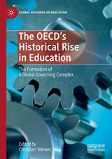 The OECD's Historical Rise in Education - Christian Ydesen - 9783030338015