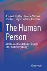 The Human Person - Thomas L. Spalding ; James M. Stedman ; Christina L. Gagne ; Matthew Kostelecky - 9783030339111