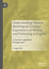 Understanding Chinese Multilingual Scholars' Experiences of Writing and Publishing in English