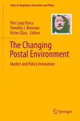 The Changing Postal Environment - Pier Luigi Parcu ; Timothy J. Brennan ; Victor Glass - 9783030345310