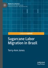 Sugarcane Labor Migration in Brazil - Terry-Ann Jones - 9783030356736